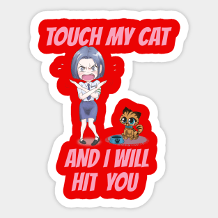 TOUCH MY CAT Sticker